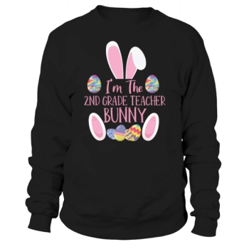 2nd grade teacher bunny rabbit easter day easter Sweatshirt