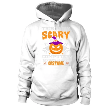 This Is My Scary Computer Systems Analyst Halloween Costume Hoodies