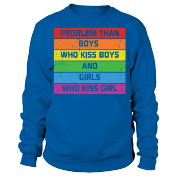 Problem As Boys Kissing Boys And Girls Kissing Girls Sweatshirt