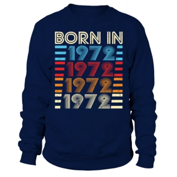 50th Birthday Vintage 1972 Born in 1972 Sweatshirt