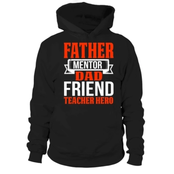 Dad Mentor Dad Friend Teacher Hero Hoodies