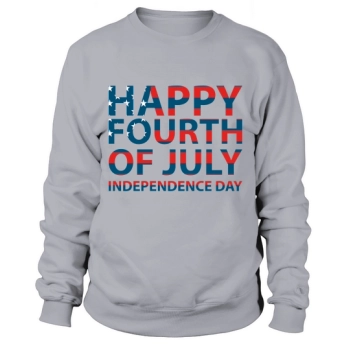 Happy 4th of July Independence Day Sweatshirt