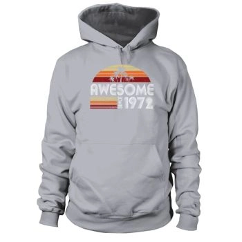 50th Birthday Vintage 1972 Awesome Since 1972 Hoodies