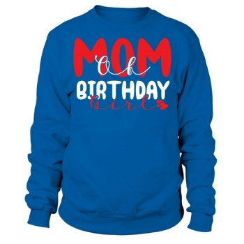 Mama's Birthday Girl Sweatshirt