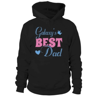 Galaxys Best Dad Fathers Day Hoodies