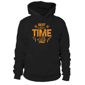 Best Coffee Time With Dad Hoodies