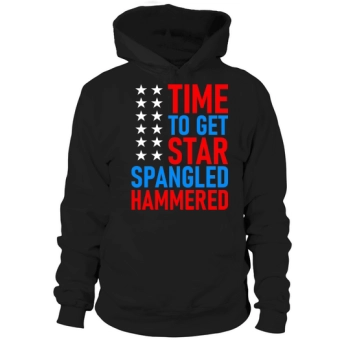Time To Get Star Spangled Hammered Hoodies