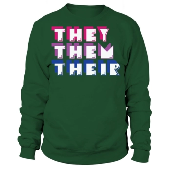 You Choose Your Pronouns for Sweatshirt