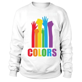 True Colors Rainbow Pride Flag Sweatshirt