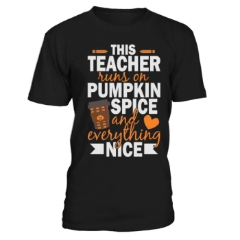 This teacher runs on pumpkin spice and everything nice Halloween