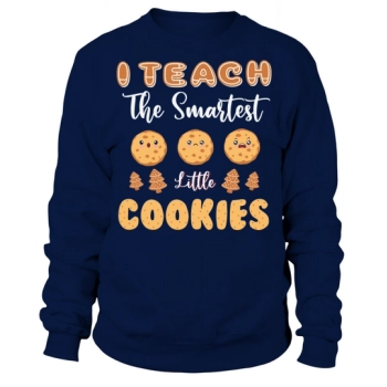 I Teach Smartest Little Cookie Teacher Christmas Sweatshirt