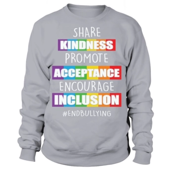 Share Kindness Promote Acceptance Promote Inclusion Sweatshirt