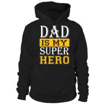 Daddy Is My Superhero Happy Father's Day Hoodies