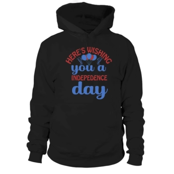 Heres wishing you a Happy Independence Day Hoodies