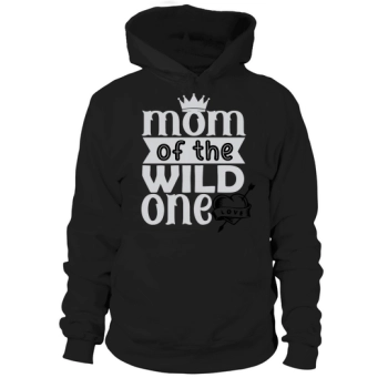 Mom Of The Wild One Love Hoodies