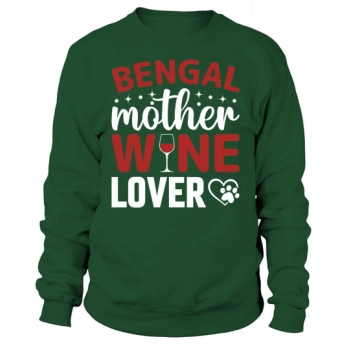 Bengal Mother Wine Lover Sweatshirt