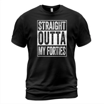 Straight Outta My Forties 50th Birthday