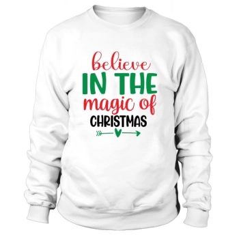 Believe in the Magic of Christmas Sweatshirt