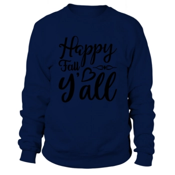 Happy Fall Y'all Sweatshirt