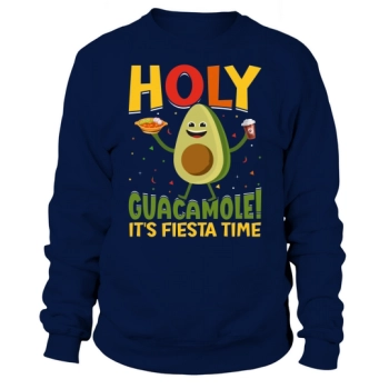 Holy Guacamole Cinco De Mayo Sweatshirt