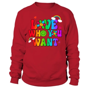 Love Who You Want Sweatshirt