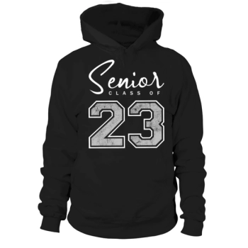 Class of 2023 SENIOR SWAG - 23 SENIOR GIFTS Hoodies