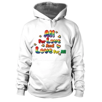 All For Love and Love Hoodies