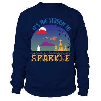 Its The Season To Sparkle Christmas Sweatshirt