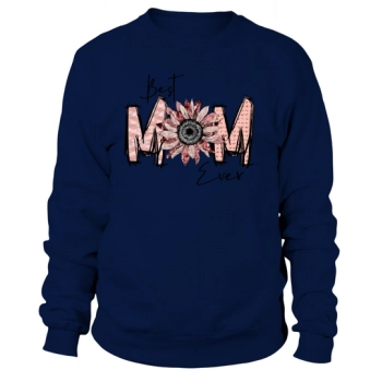 Best Mom Ever Sublimation Sweatshirt