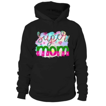 Super Mom Mother's Day Hoodies