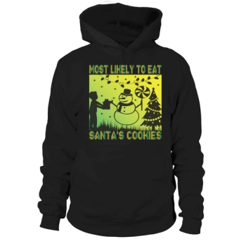 Most Likely to Eat Santa Cookies Christmas Hoodies
