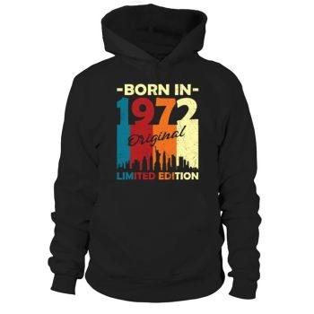 50th Birthday Born in 1972 Limited Edition Hoodies