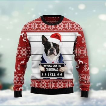 I Knocked Over The Christmas Tree Boston Terrier Sweater