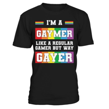 Im A Gaymer Like A Regular Gamer But Way Gayer