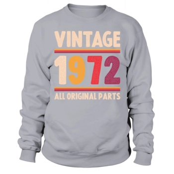 Vintage 1972 Original Parts Funny 50th Birthday Sweatshirt