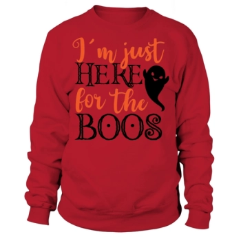 Just Here for the Boos Sweatshirt