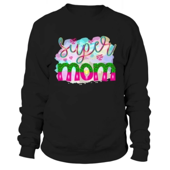 Super Mom Mother's Day Sweatshirt