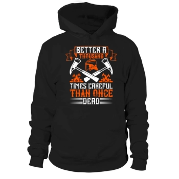 Better a thousand times safe than dead once Hoodies