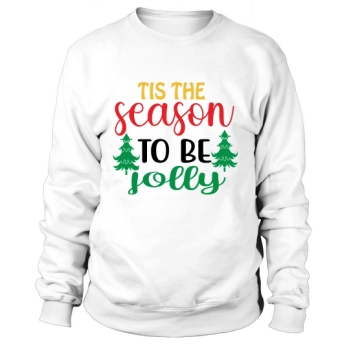 Tis the season to be jolly Christmas Sweatshirt