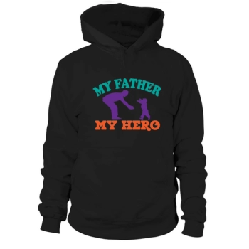My Dad, My Hero Father's Day Hoodies
