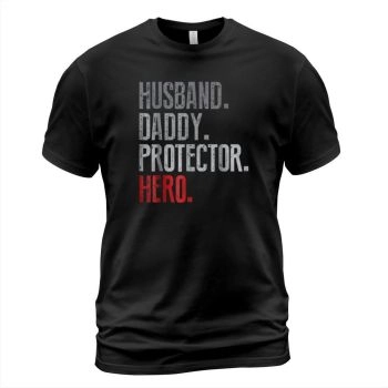Husband Daddy Protector Hero Father's Day