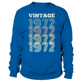 Vintage 1972 - 50 Years Old - 50th Birthday Gift Sweatshirt