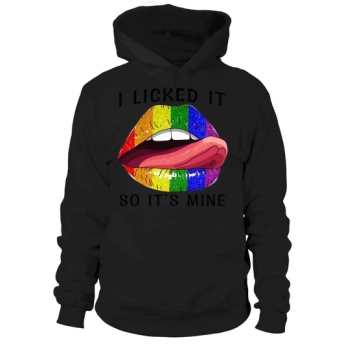 LGBTQ I Licked It So Its Mine Pride Hoodies