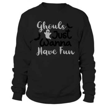 Ghouls Just Wanna Have Fun Halloween Sweatshirt