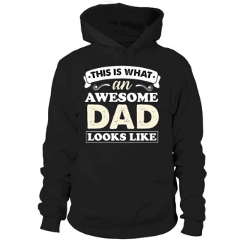 THIS IS WHAT A GREAT DAD LOOKS LIKE Hoodies