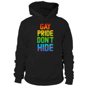 Gay Pride Dont Hide LGBT Pride Hoodies