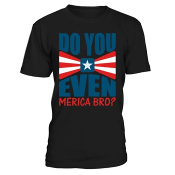 Do you even Merica brother