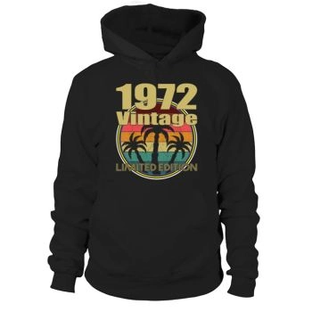 50th Birthday Vintage 1972 Limited Edition Hoodies