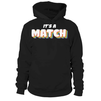 LGBT Pride Its A Match Hoodies