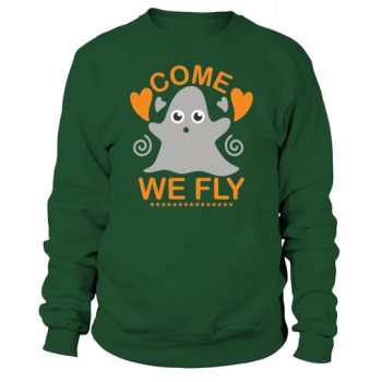 Come We Fly Come We Fly Halloween Sweatshirts